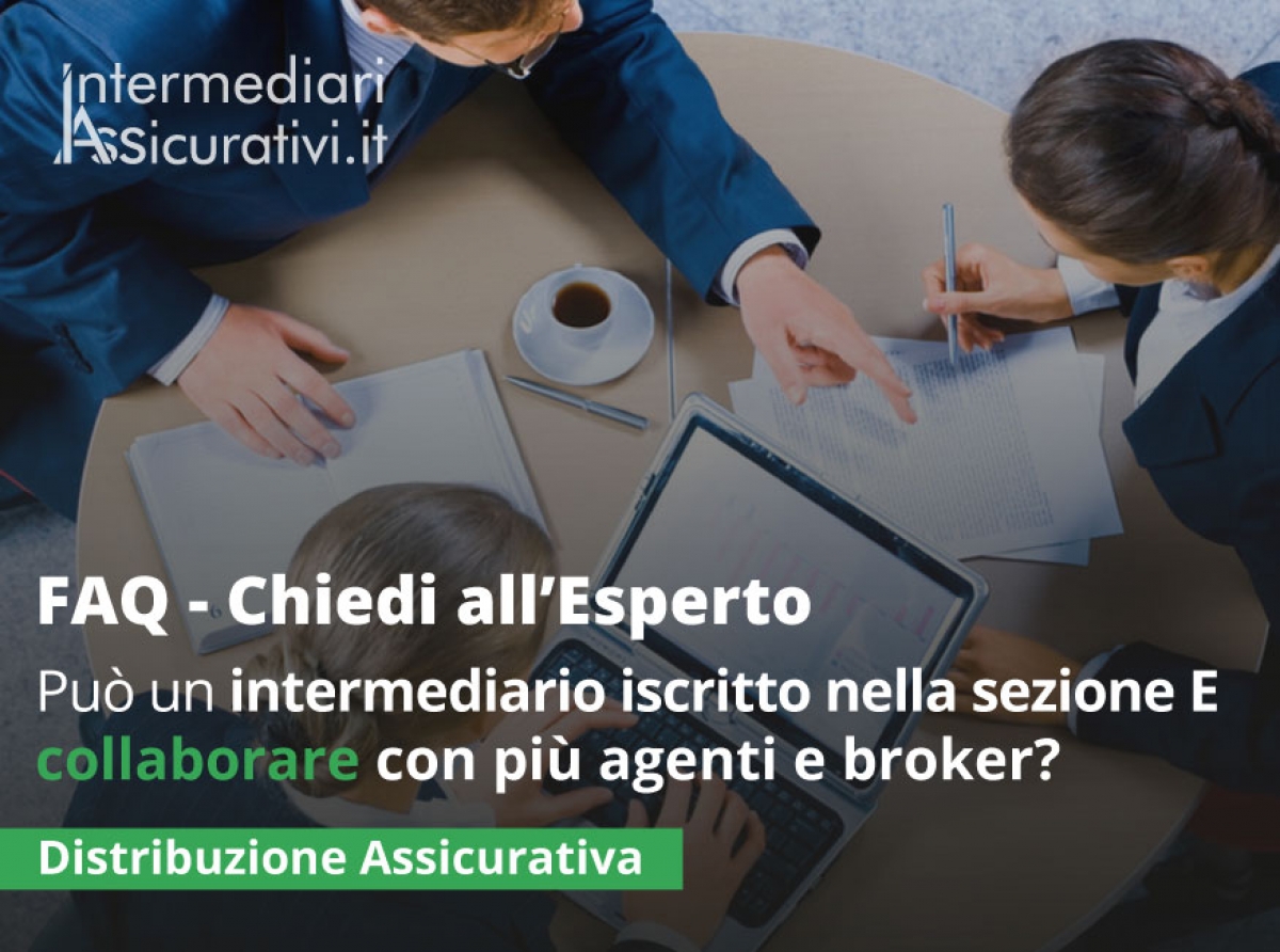 Può un intermediario iscritto nella sezione E collaborare con più agenti e broker?